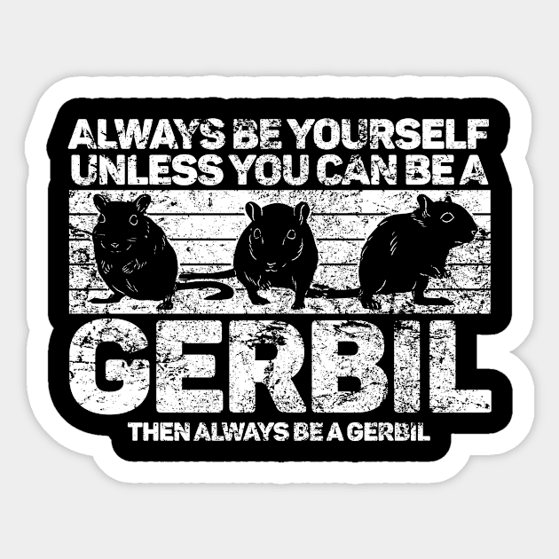 Gerbil Always Be Yourself Gerbil Funny Sticker by Trash Panda Internet Store